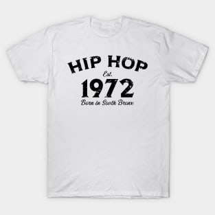 Hip Hop Est. 1972 Born In South Bronx v2 T-Shirt